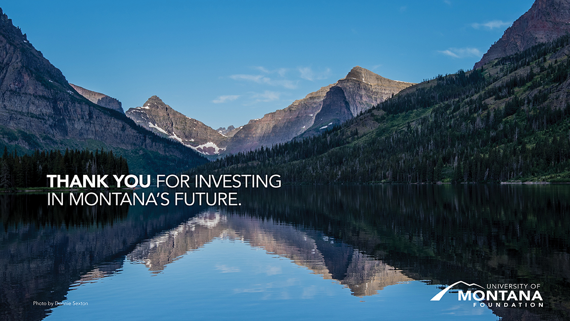Mountains reflected in a lake. Text reads: thank you for investing in Montana's future.